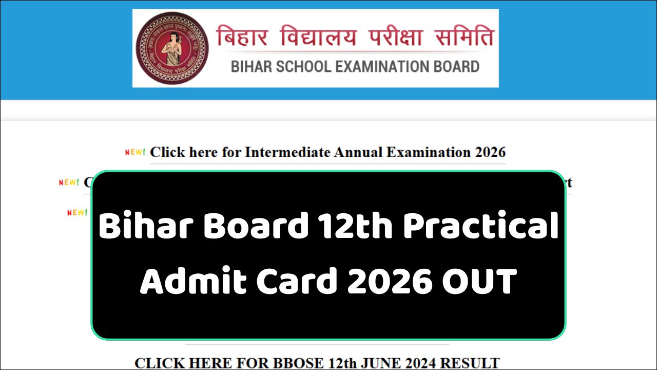 Read more about the article Bihar Board 12th Practical Admit Card 2026: अभी-अभी, इंटर प्रैक्टिकल एडमिट कार्ड जारी, यहाँ देखें