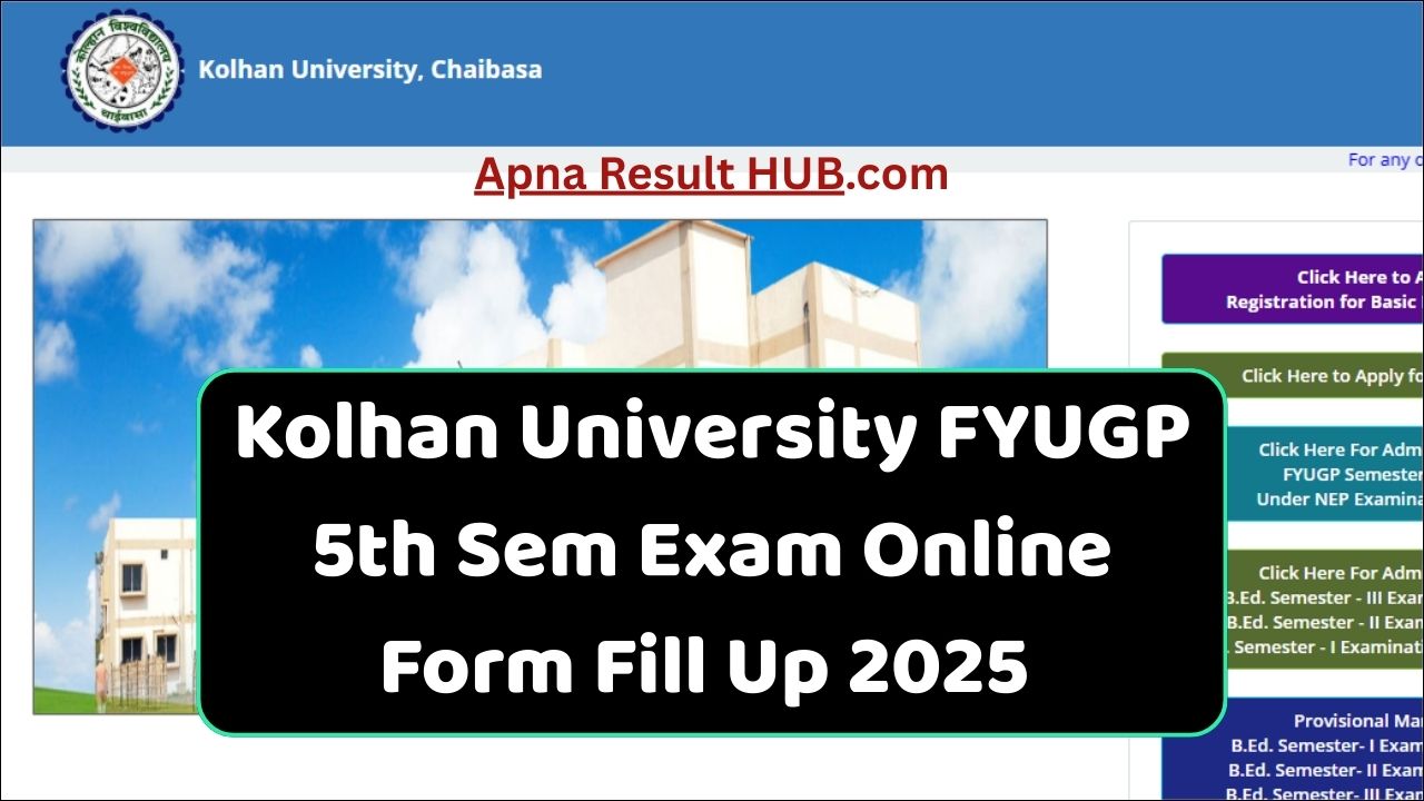Read more about the article Kolhan University FYUGP 5th Sem Exam Online Form Fill Up 2025
